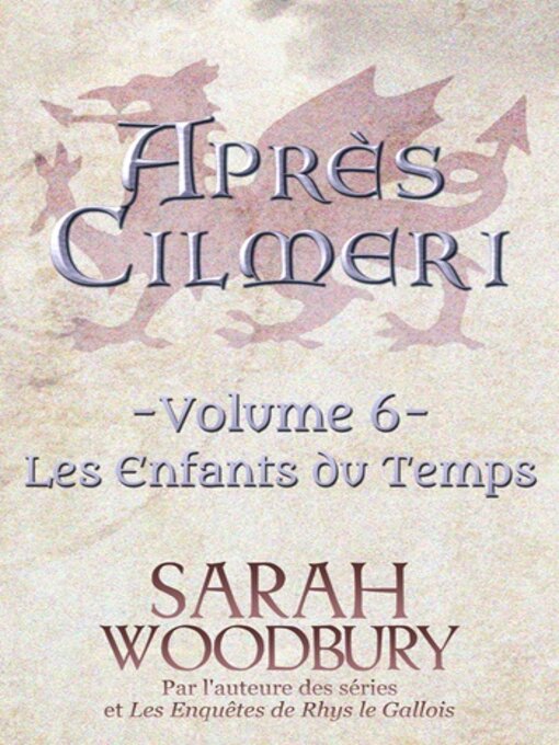 Title details for Les Enfants du Temps (Après Cilmeri 6) by Sarah Woodbury - Available
